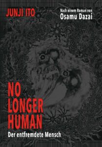 No Longer Human - Der entfremdete Mensch ist eine Manga-Adaption des düsteren Romans "Gezeichnet" von Osamu Dazai © Carlsen Manga! 